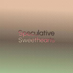 Speculative Sweethearts
