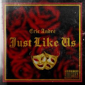 Just Like Us (Explicit)