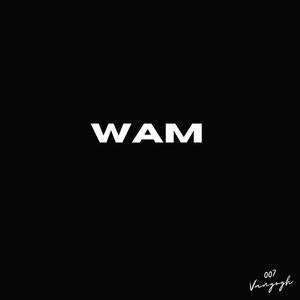 WAM (Why Always Me ?)