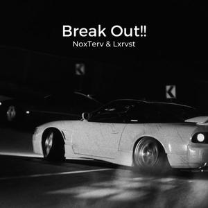 Break Out!! (Explicit)