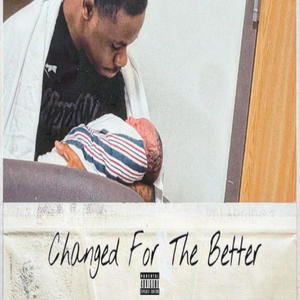 Change For The Better (Explicit)