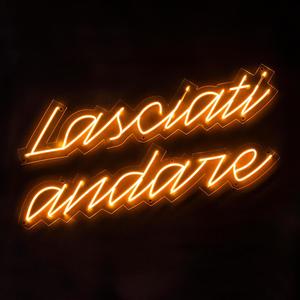 Lasciati Andare (Lasciati Andare)