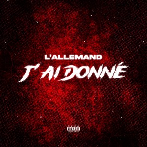 J'ai donné (Explicit)
