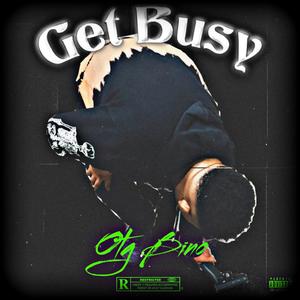 Get Busy (Explicit)