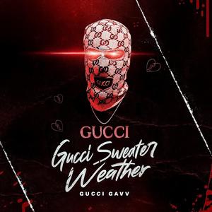 Gucci Sweater Weather (Freestyle) (Explicit)