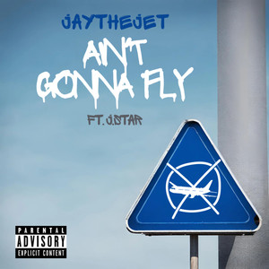 Ain’t Gonna Fly (Explicit)
