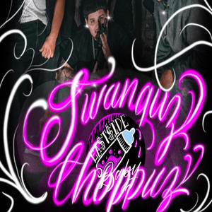 SWANGUZ & CHOPPUZ (Explicit)