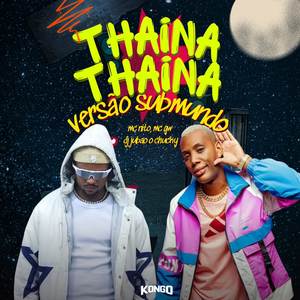 Thaina, Thaina - Versao Submundo (Explicit)