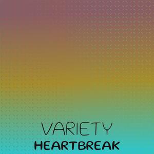 Variety Heartbreak