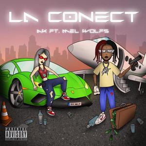Mel Wolfs(La Conect)(feat. A.K) (Explicit)