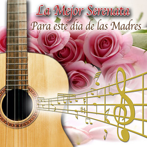 La Mejor Serenata para Este Dia de las Madres