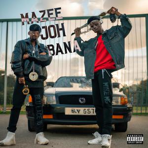 Mazee Joh Bana (Explicit)