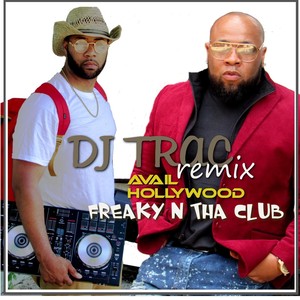 Freaky 'n tha Club (Remix) [feat. Avail Hollywood]