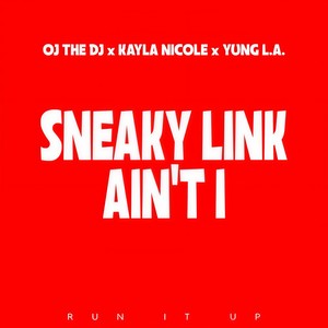 Sneaky Link Ain't I (Explicit)