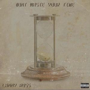 Don't Waste Your Time (Explicit)
