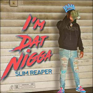 I'm Dat Nigga (Explicit)