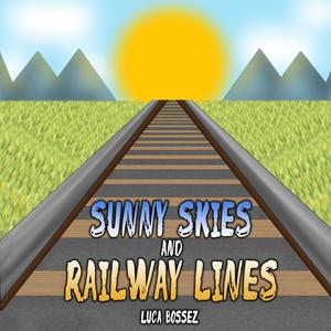 Sunny Skies and Railway Lines