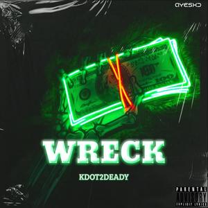 Wreck (Explicit)