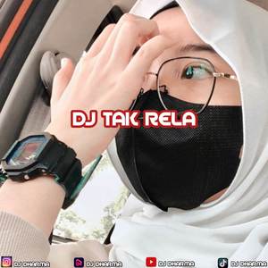 DJ TAK RELA X NGULER