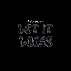 Let It Loose (Explicit)