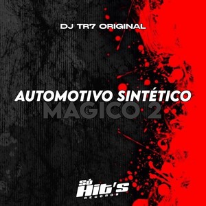 Automotivo Sintetico Mágico 2 (Explicit)