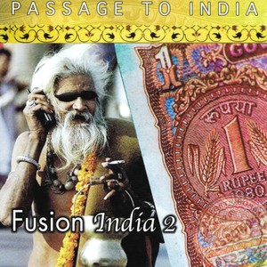 Passage to India: Fusion India, Vol. 2