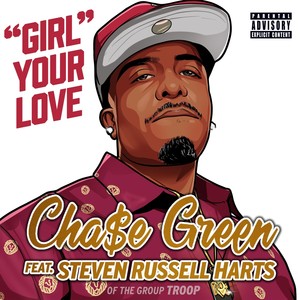 "Girl" Your Love (feat. Steven Russell Harts) [Explicit]