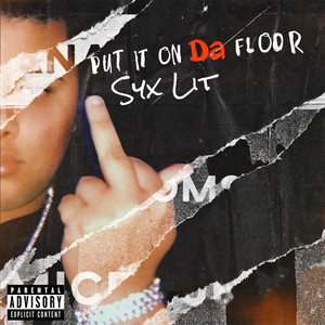 Syx Lit - Put It On Da Floor (Explicit)