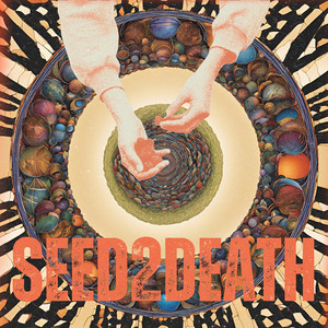 Seed 2 Death (Explicit)