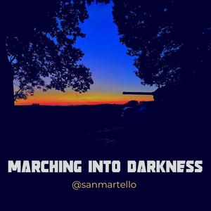 Marching into darkness