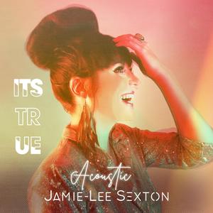 It's True (Acoustic)