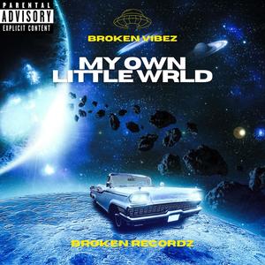 My Own Little WRLD (Soundcloud Mix) [Explicit]