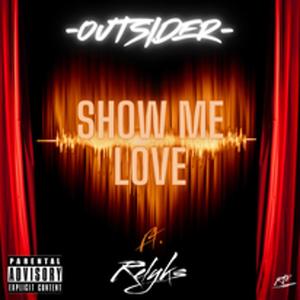 Show Me Love (feat. Relyks) (Explicit)