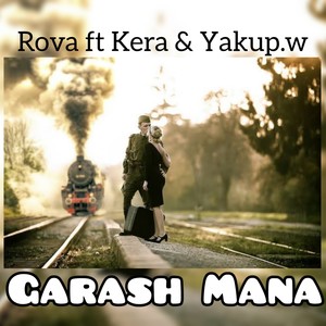 Garash Mana (feat. Kera & Yakup.w) [Explicit]