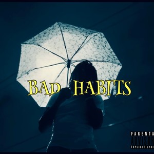 Bad Habits (Explicit)