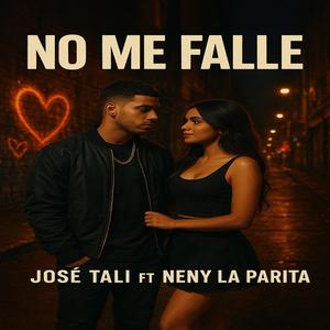 NO ME FALLE (feat. NENY LA PARITA)
