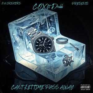 CANT LET TIME PASSAWAY (feat. Drebb) (Explicit)