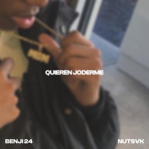 QUIEREN JODERME (feat. Nutsvk) [Explicit]