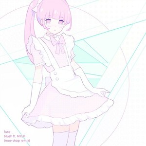 Fusq - Blush (Moe Shop Remix)