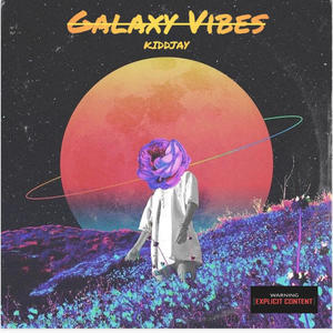 Galaxy Vibes (Explicit)