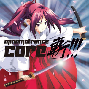 MINAMOTRANCE CORE Zan!!!