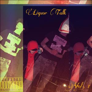 Liquor Talk: Hardest Hits (Explicit)