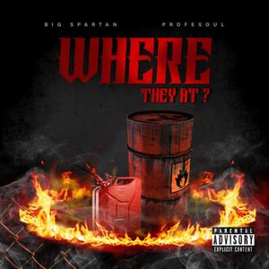 Where They At?(feat. Profesoul) (Explicit)