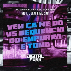 Vem Ca Me da Vs Sequencia do Empurra e Toma (Explicit)