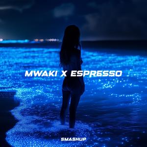 Mwaki x Espresso (Explicit)