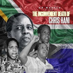 The inconvinient death of Chris Hani