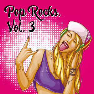 Pop Rocks, Vol. 3 (Explicit)