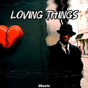 Loving Things (Pitch Down Remix)