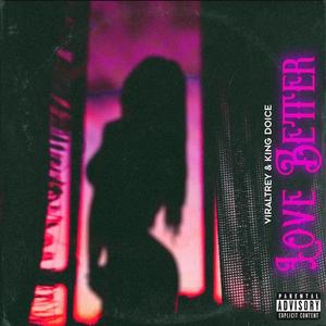 Love Better (Explicit)