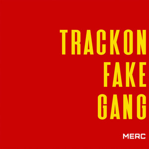 Trackon Fake Gang (Explicit)